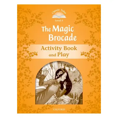 CLASSIC TALES Second Edition Level 5 The Magic Brocade Activity Book and Play Oxford University 