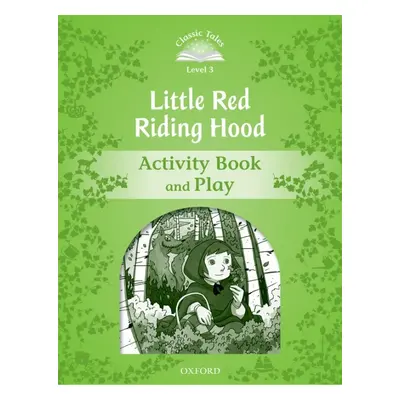 Classic Tales Second Edition Level 3 Little Red Riding Hood Activity Book Oxford University Pres