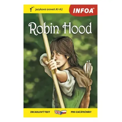 Robin Hood - Zrcadlová četba (A1-A2) INFOA International s.r.o.