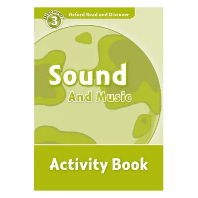 Oxford Read And Discover 3 Sound And Music Activity Book Oxford University Press