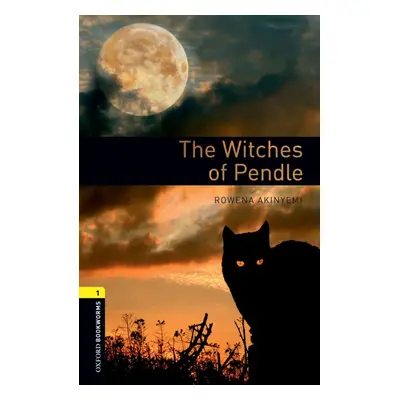 New Oxford Bookworms Library 1 The Witches of Pendle Oxford University Press