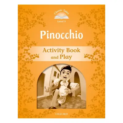 Classic Tales Second Edition Level 5 Pinocchio Activity Book Oxford University Press