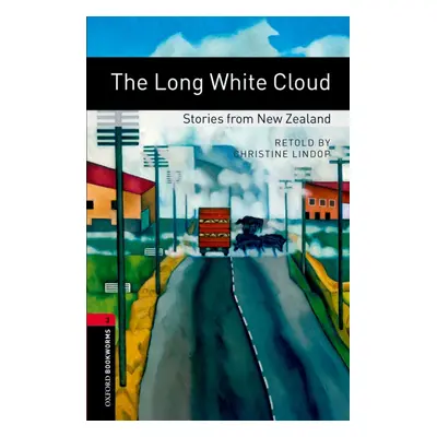 New Oxford Bookworms Library 3 The Long White Cloud - Stories from New Zealand Oxford University