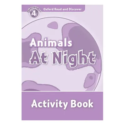 Oxford Read And Discover 4 Animals at Night Activity Book Oxford University Press