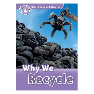 Oxford Read And Discover 4 Why We Recycle Oxford University Press