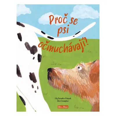 PROČ SE PSI OČMUCHÁVAJÍ? – Vše o psech Presco Group