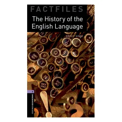 New Oxford Bookworms Library 4 The History of the English Language Factfile Oxford University Pr