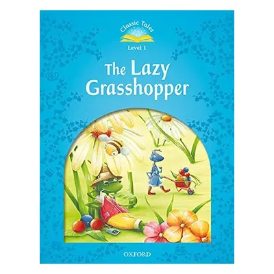 CLASSIC TALES Second Edition Beginner 1 The Lazy Grasshopper + audio Mp3 Oxford University Press