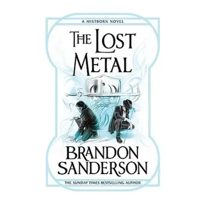 Lost Metal, A Mistborn Novel Orion Publishing Co