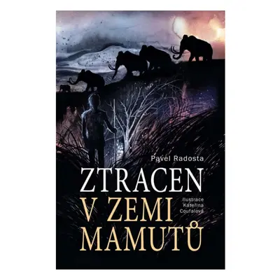 Ztracen v zemi mamutů Nakladatelství SLOVART s. r. o.