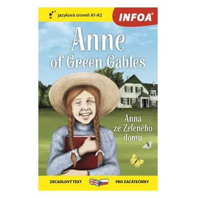 Anna ze Zeleného domu / Anne of Green Gables - Zrcadlová četba (A1-A2) INFOA International s.r.o