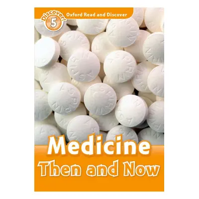 Oxford Read And Discover 5 Medicine Then And Now Oxford University Press