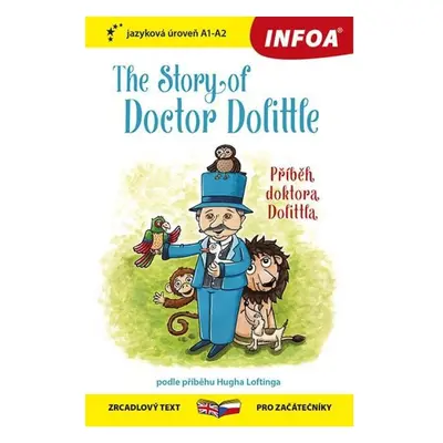 Příběh doktora Dolittla / The Story of Doctor Dolittle - Zrcadlová četba (A1-A2) INFOA Internati