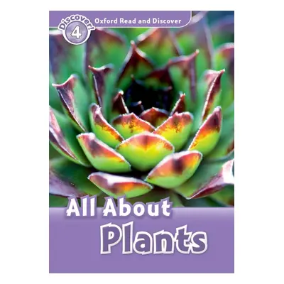 Oxford Read And Discover 4 All About Plant Life Oxford University Press