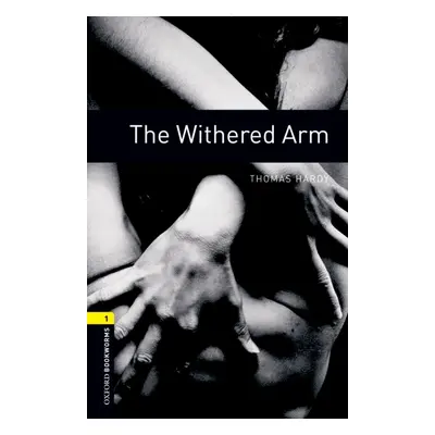 New Oxford Bookworms Library 1 The Withered Arm Oxford University Press