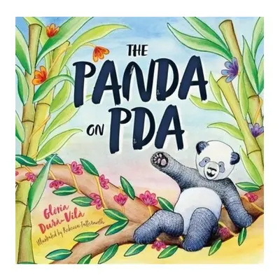 Panda on PDA, A Children's Introduction to Pathological Demand Avoidance Jessica Kingsley Publis