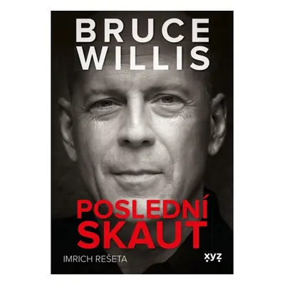 Bruce Willis: Poslední skaut XYZ