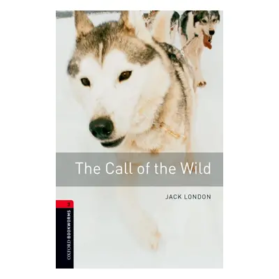 New Oxford Bookworms Library 3 The Call of the Wild Oxford University Press