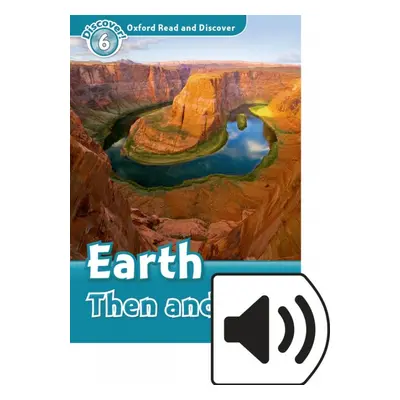 Oxford Read And Discover 6 Earth Then And Now Audio Mp3 Pack Oxford University Press