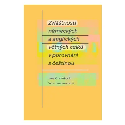 Zvláštnosti německých a anglických větných celků v porovnání s češtinou Mervart Pavel Mgr.