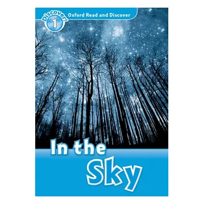 Oxford Read And Discover 1 In the Sky Oxford University Press