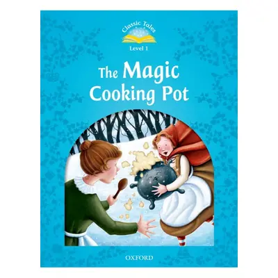 CLASSIC TALES Second Edition Beginner 1 The Magic Cooking Pot Oxford University Press