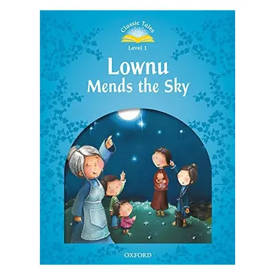 CLASSIC TALES Second Edition Beginner 1 Lownu Mends the Sky + Audio Mp3 Download Oxford Universi