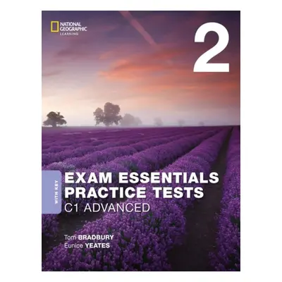 Exam Essentials: Cambridge C1, Advanced Practice Tests 2, With Key National Geographic learning