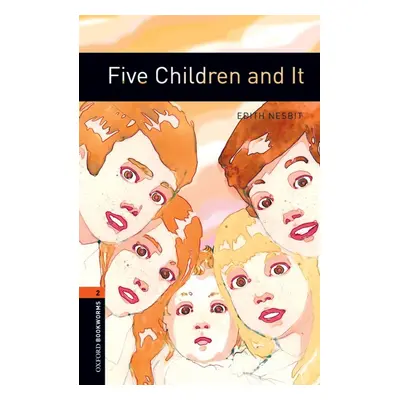 New Oxford Bookworms Library 2 Five Children and It Oxford University Press