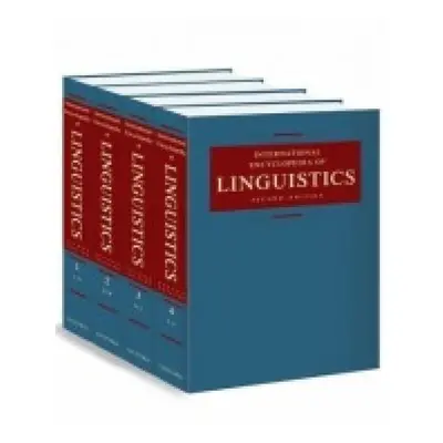 International Encyclopedia of Linguistics, 4 volumes: print and e-reference editions available O