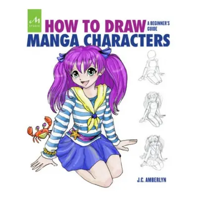 How to Draw Manga Characters, A Beginner's Guide Monacelli Press