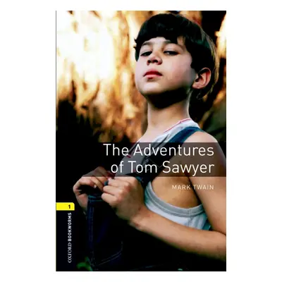 New Oxford Bookworms Library 1 The Adventures of Tom Sawyer Oxford University Press