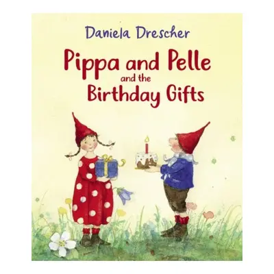 Pippa and Pelle and the Birthday Gifts Floris Books