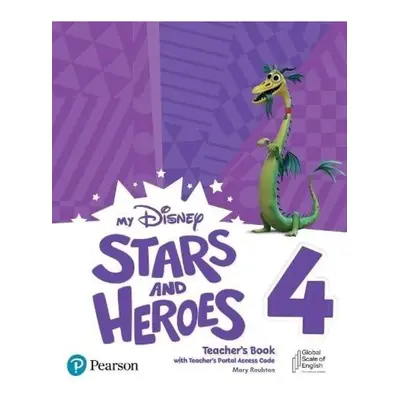 My Disney Stars and Heroes 4 Teacher´s Book with Teacher´s Portal Access Code BE Edu-Ksiazka Sp.