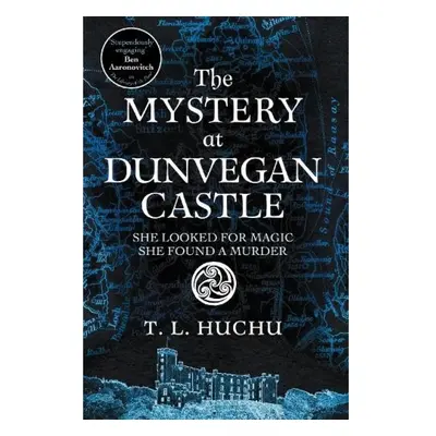 Mystery at Dunvegan Castle, Stranger Things meets Rivers of London in this thrilling urban fanta