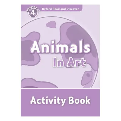 Oxford Read And Discover 4 Animals in Art Activity Book Oxford University Press