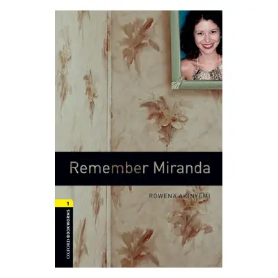 New Oxford Bookworms Library 1 Remember Miranda Oxford University Press