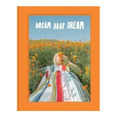 Dream Baby Dream Chronicle Books