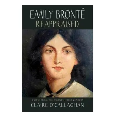 Emily Bronte Reappraised Saraband