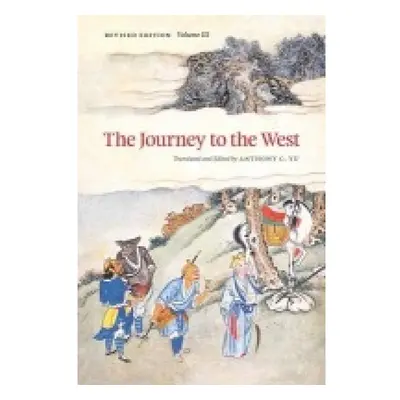 Journey to the West, Revised Edition, Volume 3 The University of Chicago Press