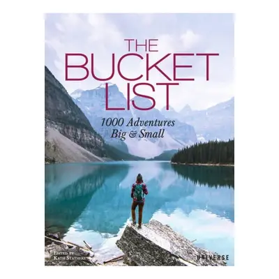 Bucket List, 1000 Adventures Big a Small Universe Publishing