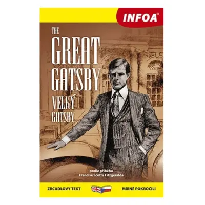 Velký Gatsby / Great Gatsby - Zrcadlová četba INFOA International s.r.o.