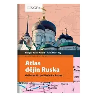 Atlas dějin Ruska LINGEA s.r.o.