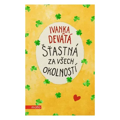 Šťastná za všech okolností MOTTO