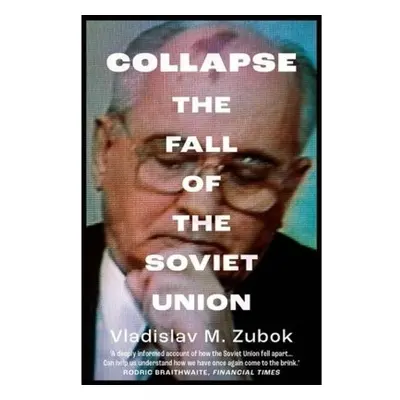 Collapse, The Fall of the Soviet Union Yale University Press