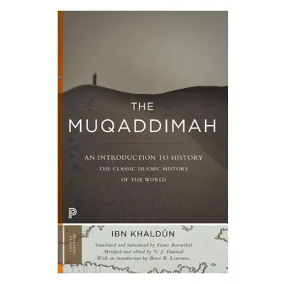 Muqaddimah, An Introduction to History - Abridged Edition Princeton University Press