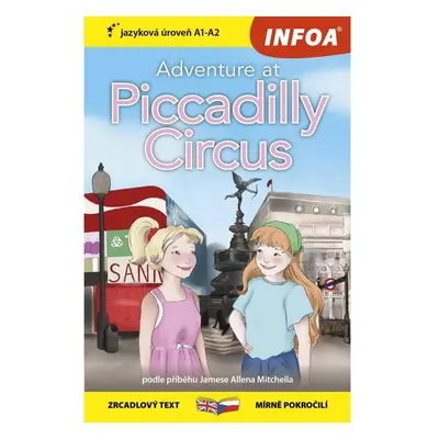 Dobrodružství na Piccadilly Circus / Adventure at Piccadilly Circus - Zrcadlová četba (A1-A2) In