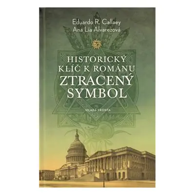 Historický klíč k románu Ztracený symbol (Ana L. Alvarezová)