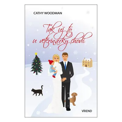 Tak už to u veterinářky chodí - Cathy Woodman (Woodman Cathy)