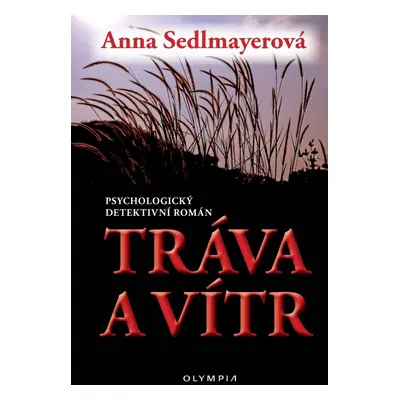 Tráva a vítr (Anna Sedlmayerová)